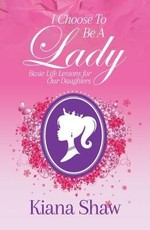 I Choose To Be a Lady