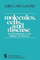 Molecules, Cells, and Disease