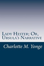 Lady Hester; Or, Ursula's Narrative