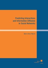 Predicting Interactions and Information Diffusion in Social Networks