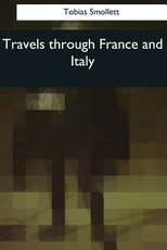 Travels through France and Italy