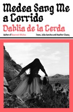 Medea Sang Me a Corrido