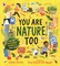 You Are Nature, Too