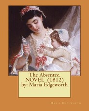 The Absentee. NOVEL (1812) by