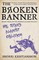 The Broken Banner