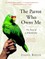 The Parrot Who Owns Me