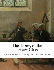 The Theory of the Leisure Class
