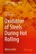 Oxidation of Steels During Hot Rolling