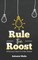 Rule the Roost