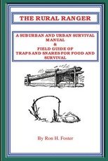 The Rural Ranger a Suburban and Urban Survival Manual & Field Guide of Traps and Snares for Food and Survival