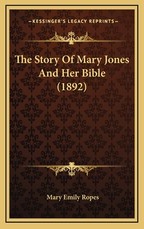 The Story Of Mary Jones And Her Bible (1892)