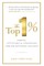 The Top 1%: Habits, Attitudes & Strategies for Exceptional Success