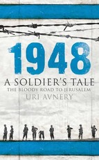 1948 - A Soldier's Tale - The Bloody Road to Jerusalem