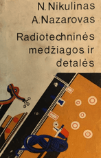 Radiotechninės medžiagos ir detalės