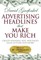 Advertising Headlines That Make You Rich