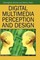 Digital Multimedia Perception and Design