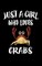 Just A Girl Who Loves Crabs