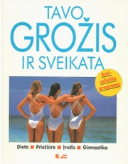 Tavo grožis ir sveikata