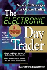 The Electronic Day Trader: Successful Strategies for On-Line Trading