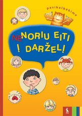 Nenoriu eiti į darželį