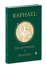 Raphael: The Archangel of Healing