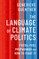The Language of Climate Politics