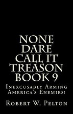 None Dare Call It Treason Book 9