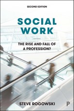 Social Work: The Rise and Fall of a Profession? 2E