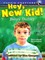 Hey, New Kid!