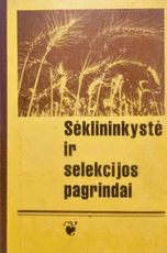Sėklininkystė ir selekcijos pagrindai