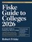 Fiske Guide to Colleges 2026