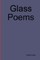 Glass Poems
