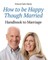 How to be Happy Though Married