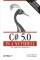 C# 5.0 in a Nutshell