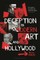 Deception in Modern Art and Hollywood