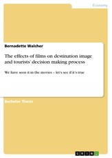 The effects of films on destination image and tourists' decision making process