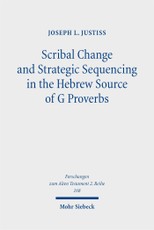 Scribal Change and Strategic Sequencing in the Hebrew Source of G Proverbs