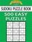 Sudoku Puzzle Book, 500 EASY Puzzles