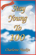 Stay Young To 100