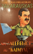 Nuo „Alergijos“ iki „Kaimynų“