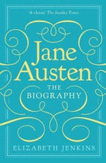 Jane Austen: The Biography