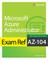 Pluta, C: Exam Ref AZ-104 Microsoft Azure Administrator
