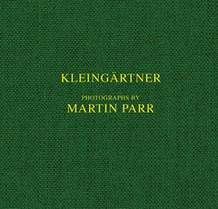 Martin Parr: KleingÃ¤rtner