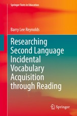 Researching Second Language Incidental Vocabulary Acquisition through Reading