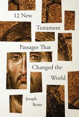 12 New Testament Passages That Changed the World