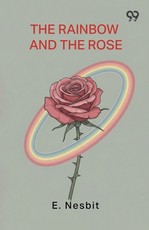 The Rainbow And The Rose
