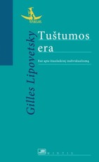 Tuštumos era. Esė apie šiuolaikinį individualizmą