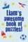 Liam's Awesome Book Of Puzzles!
