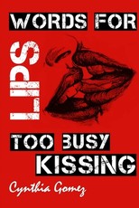 Words For Lips Too Busy Kissing
