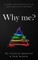 Why me?